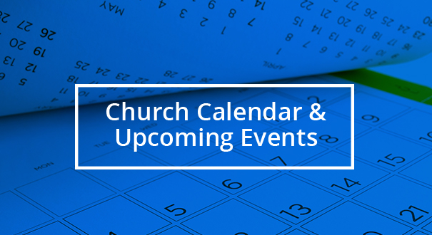 Church Calendar & Upcoming Events